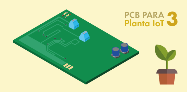 Projeto de PCB para Planta IoT – Parte 3