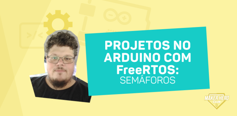 Projetos no Arduino com FreeRTOS – semáforo