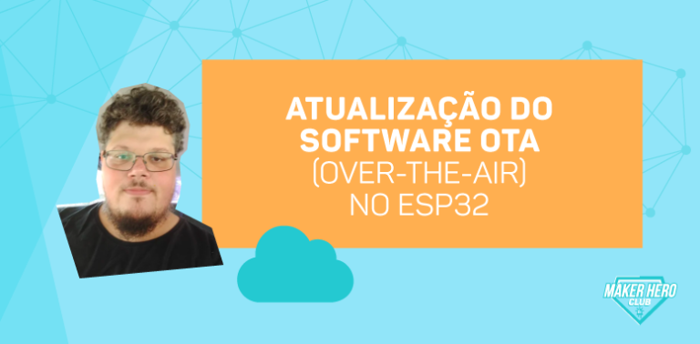 Atualização de software OTA (Over-The-Air) no ESP32 – blog FilipeFlop