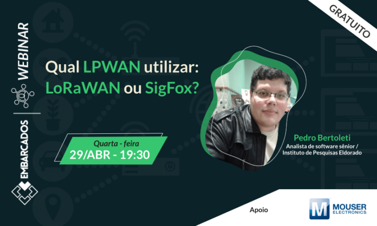Webinar – Qual LPWAN utilizar: LoRaWAN ou SigFox? – Portal Embarcados