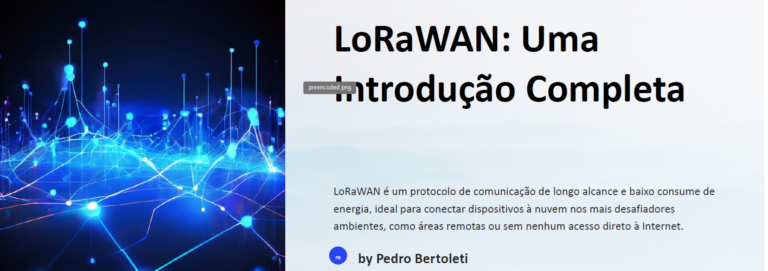 LoRaWAN – uma introdução completa (guia gratuito)