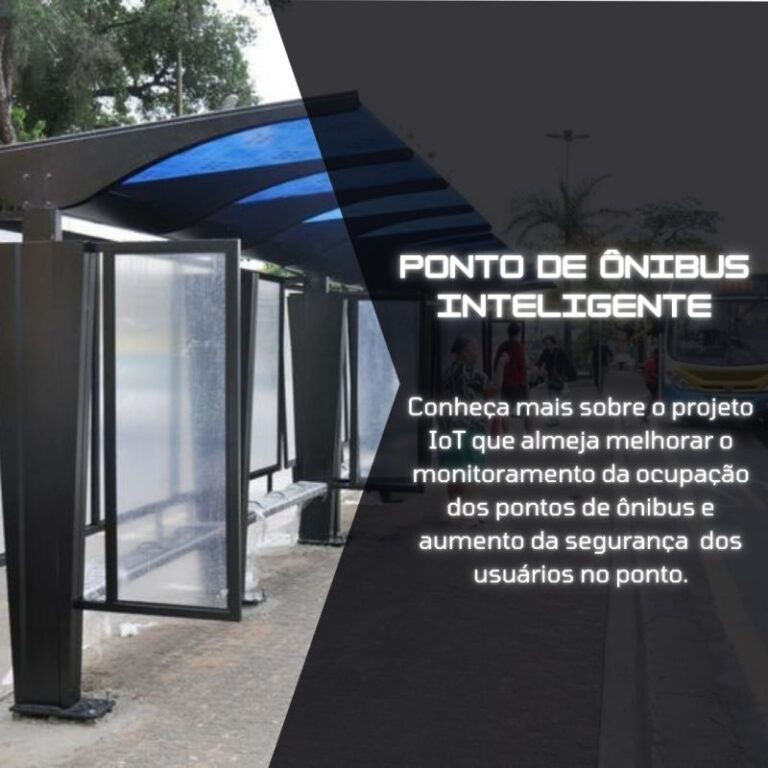 Projeto – ponto de ônibus inteligente
