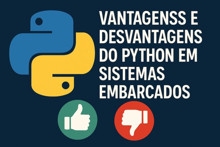 Vantagens e desvantagens do Python no desenvolvimento de software embarcado em Linux Embarcado